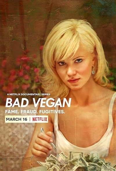 Bad Vegan Fame Fraud Fugitives 2022