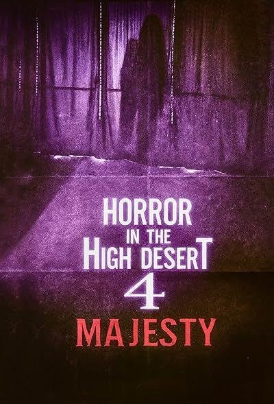 Horror in the High Desert 4 Majesty 2025