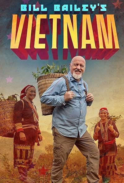 Bill Baileys Vietnam 2025