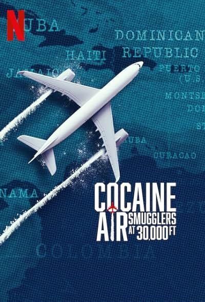 Cocaine Air Smugglers at 30000 Ft 2025