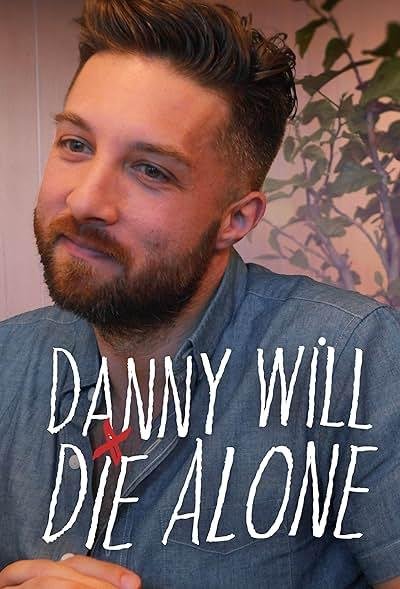 Danny Will Die Alone 2025