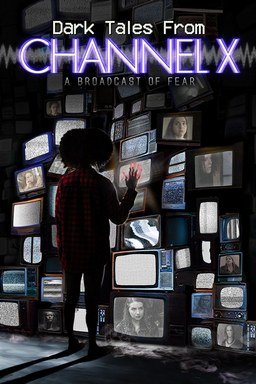 Dark Tales From Channel X 2021