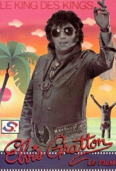 Elvis Gratton: Le king des kings 1985