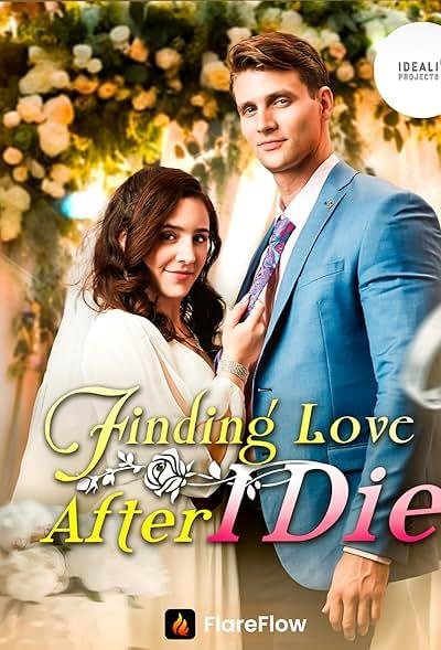 Finding Love After I Die 2025