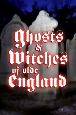 Ghosts & Witches Of Olde England  