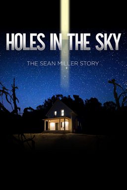 Holes In The Sky: The Sean Miller Story