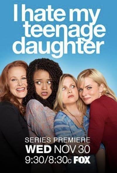 I Hate My Teenage Daughter 2011