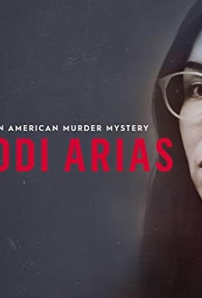 Jodi Arias: An American Murder Mystery 2018