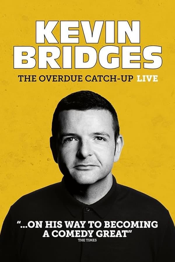 Kevin Bridges: The Overdue Catch-Up 2023