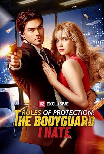 Rules Of Protection The Bodyguard I Hate 2025