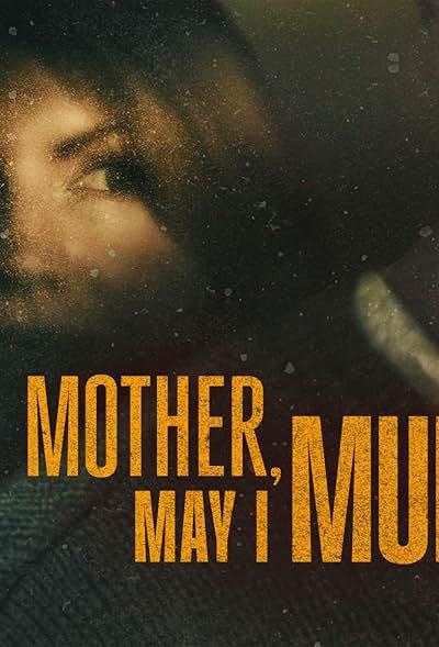 Mother May I Murder 2025