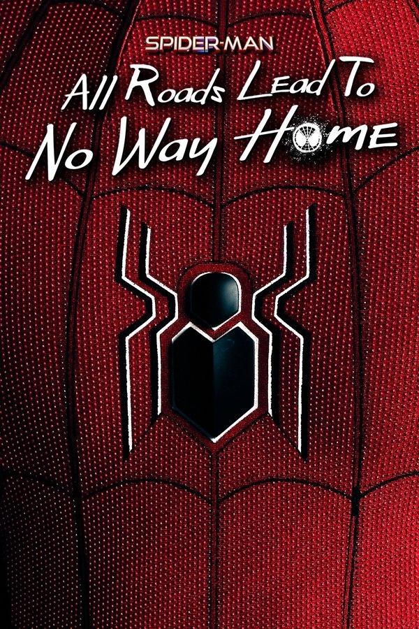 Spider-Man: All Roads Lead To No Way Home 2022