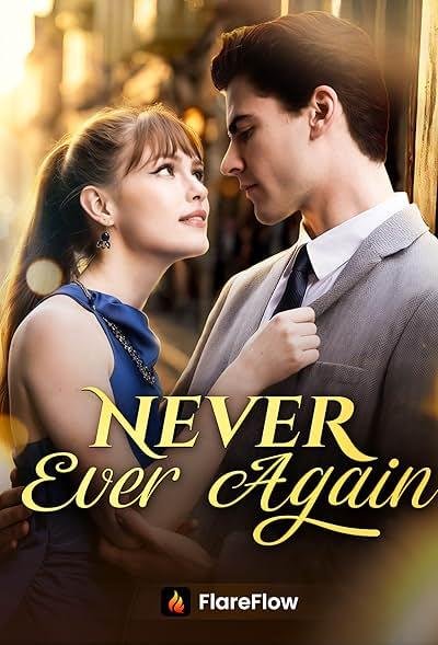 Never Ever Again 2025