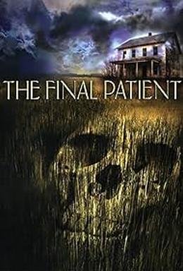 The Final Patient 2005