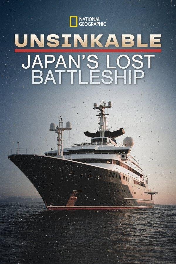 Unsinkable: Japan`s Lost Battleship 2020