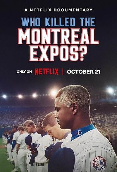 Who Killed the Montreal Expos 2025