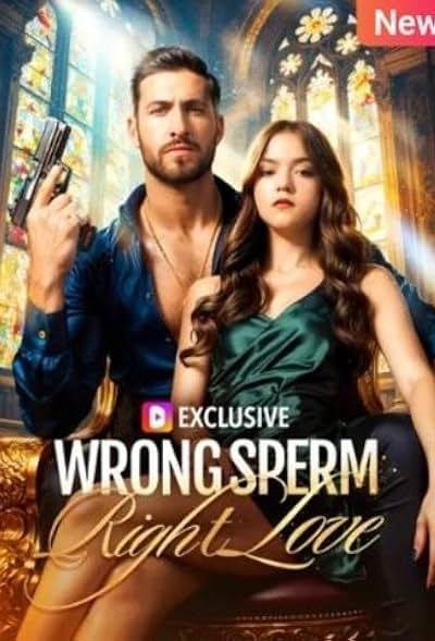 Wrong Sperm Right Love 2025